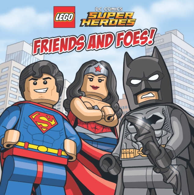 LEGO  DC SUPERHEROES Friends and Foes, Paperback / softback Book