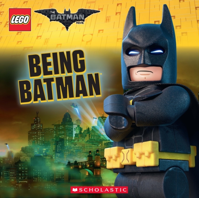 The LEGO Batman Movie: Being Batman, Paperback / softback Book