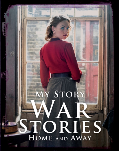 War Stories: Home and Away, Paperback / softback Book