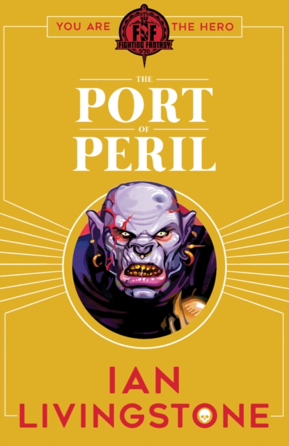 Fighting Fantasy: The Port of Peril, Paperback / softback Book