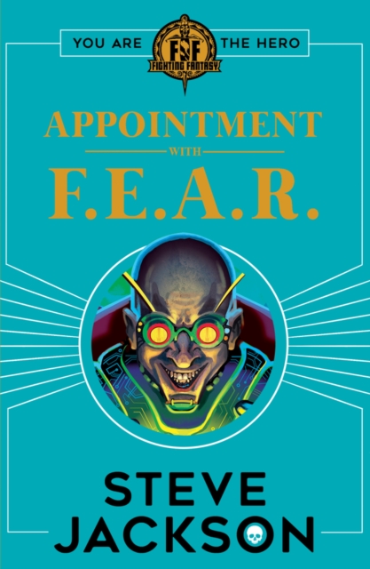 Fighting Fantasy: Appointment With F.E.A.R., Paperback / softback Book