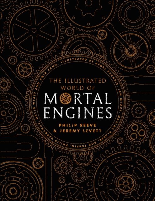 The Illustrated World of Mortal Engines, Hardback Book