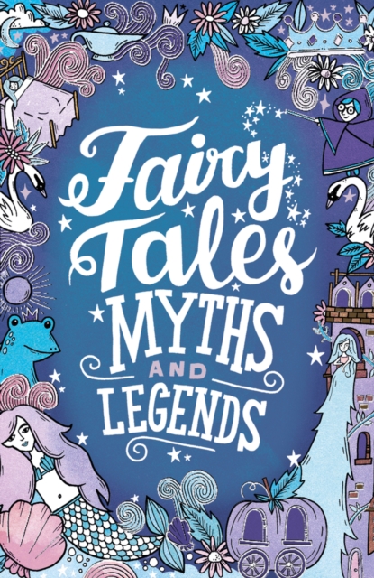 Fairy Tales, Myths and Legends, Paperback / softback Book
