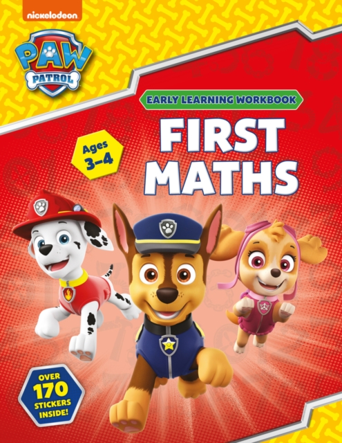 First Maths (Ages 3 to 4; PAW Patrol Early Learning Sticker Workbook), Paperback / softback Book