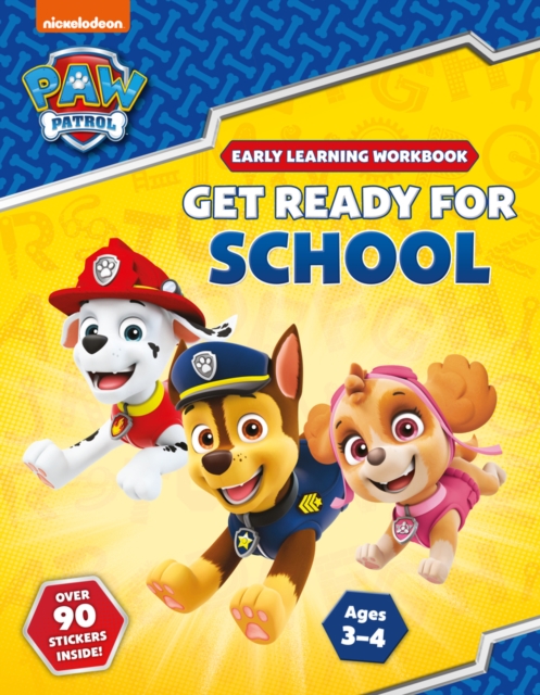 Get Ready for School! (PAW Patrol Early Learning Sticker Workbook), Paperback / softback Book