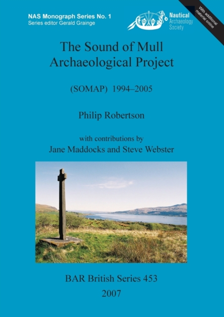 The Sound of Mull Archaeological Project (SOMAP) 1994-2005 : (SOMAP) 1994-2005, Multiple-component retail product Book
