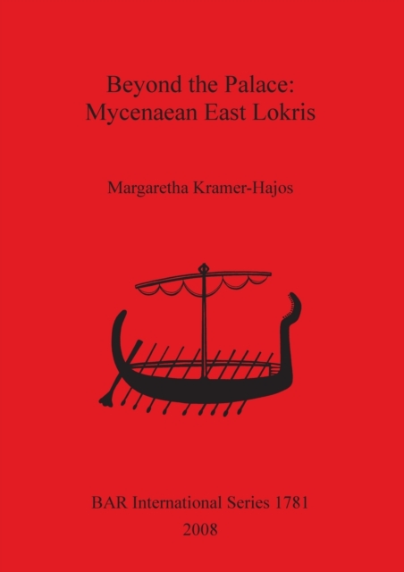 Beyond the Palace: Mycenaean East Lokris, Paperback / softback Book