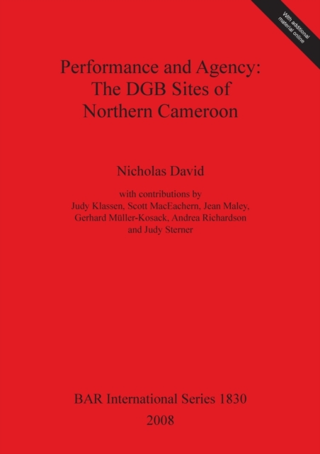 Performance and Agency: The DGB Sites of Northern Cameroon, Multiple-component retail product Book