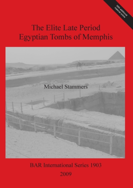 The Elite Late Period Egyptian Tombs of Memphis, Multiple-component retail product Book