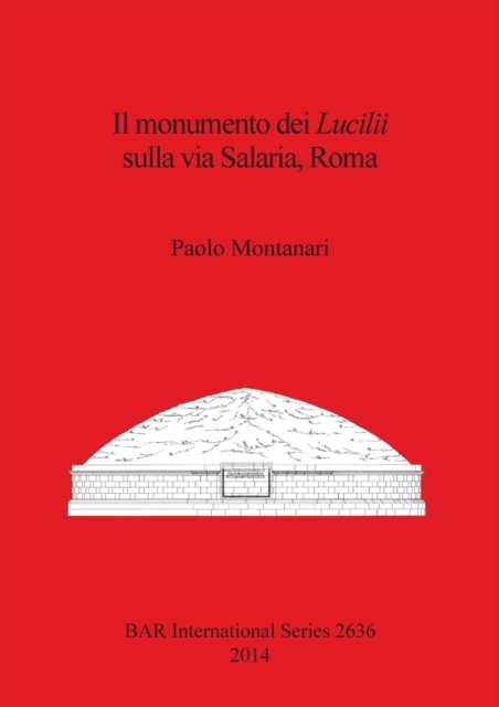 Il monumento dei Lucilii Sulla via Salaria, Paperback / softback Book
