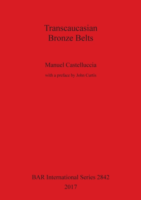 Transcaucasian Bronze Belts, Paperback / softback Book