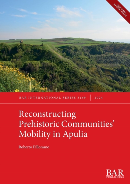 Reconstructing Prehistoric Communities' Mobility in Apulia, Paperback / softback Book