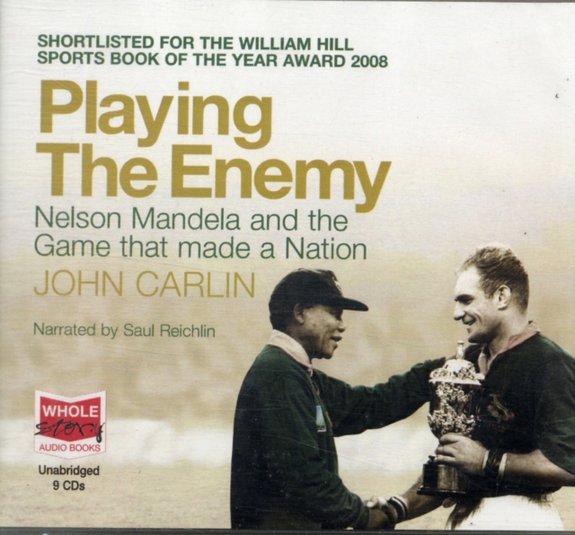 Playing the Enemy : Nelson Mandela and the Game, CD-Audio Book