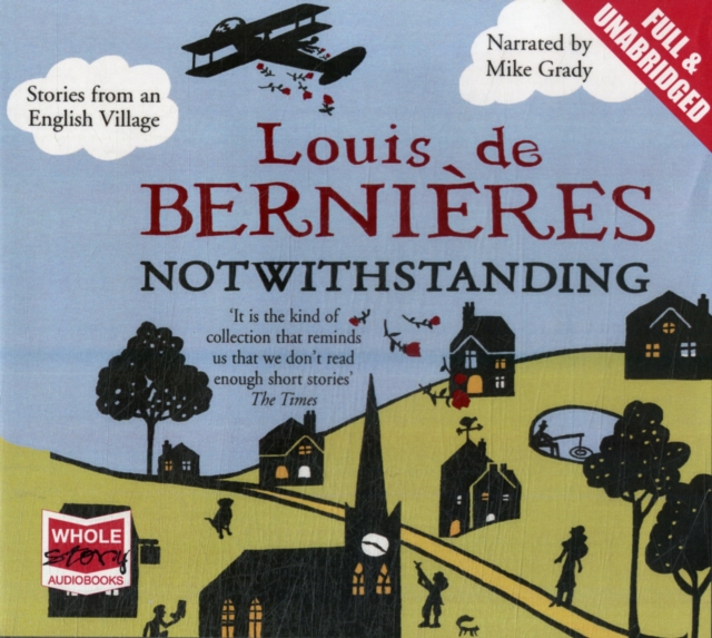 Notwithstanding : Stories from an English Village, CD-Audio Book