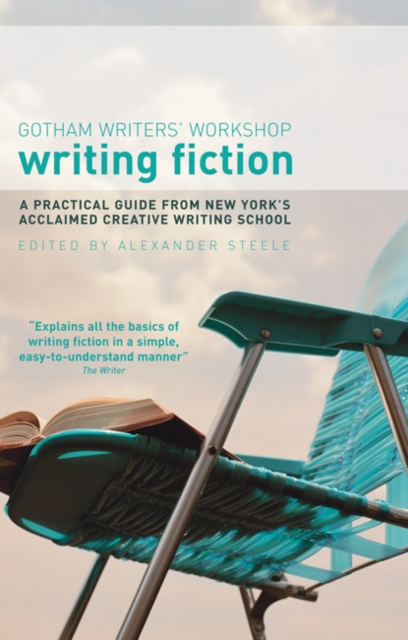 Writing Fiction : A practical guide from New York's acclaimed creative writing school, Paperback / softback Book