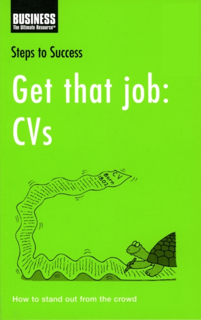 Get that job: CVs : How to Produce the Ultimate Marketing Tool, PDF eBook