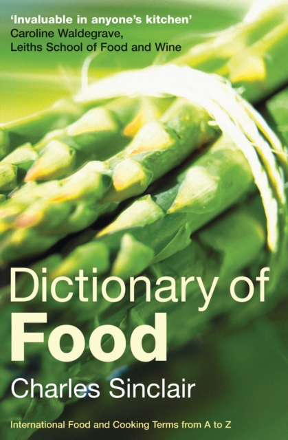 Dictionary of Food : International Food and Cooking Terms from A to Z, EPUB eBook