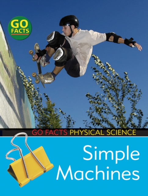 Simple Machines : Physical Science, Hardback Book
