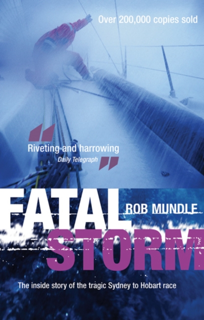 Fatal Storm : The Inside Story of the Tragic Sydney to Hobart Race, Paperback / softback Book