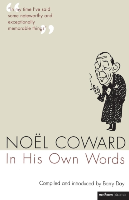 Noel Coward in His Own Words, Paperback / softback Book
