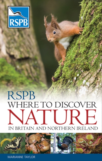 RSPB Where to Discover Nature : In Britain and Northern Ireland, Paperback / softback Book