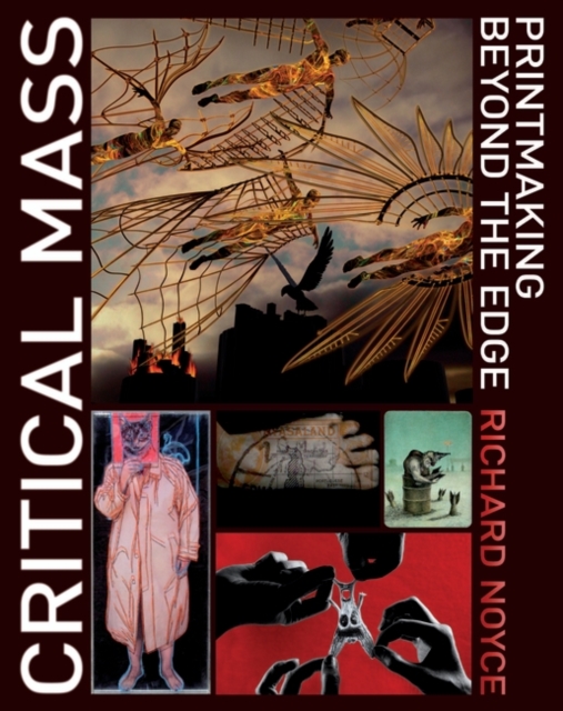 Critical Mass : Printmaking Beyond the Edge, Hardback Book
