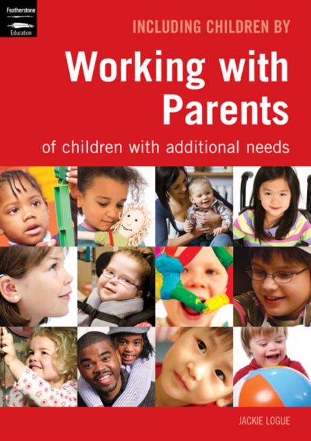 Working with Parents : of Children with Additional Needs, Paperback Book