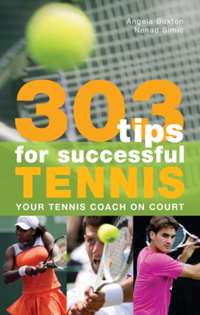 303 Tips for Successful Tennis : Your Tennis Coach on Court, Paperback / softback Book