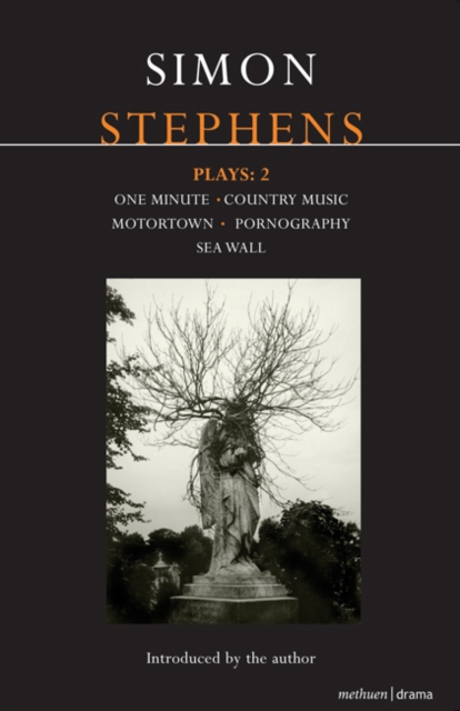 Stephens Plays: 2 : One Minute; Country Music; Motortown; Pornography; Sea Wall, Paperback / softback Book