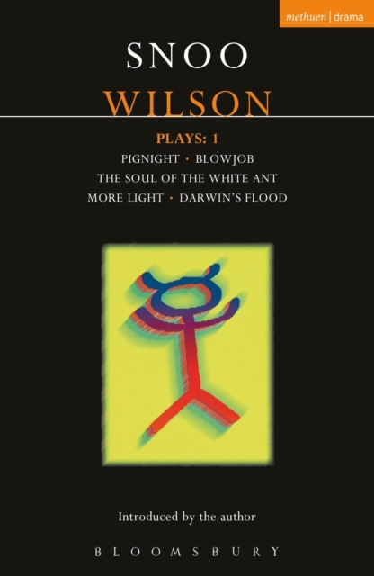 Wilson Plays: 1 : Pignight; Blowjob; The Soul of the White Ant; More Light; Darwin's Flood, EPUB eBook