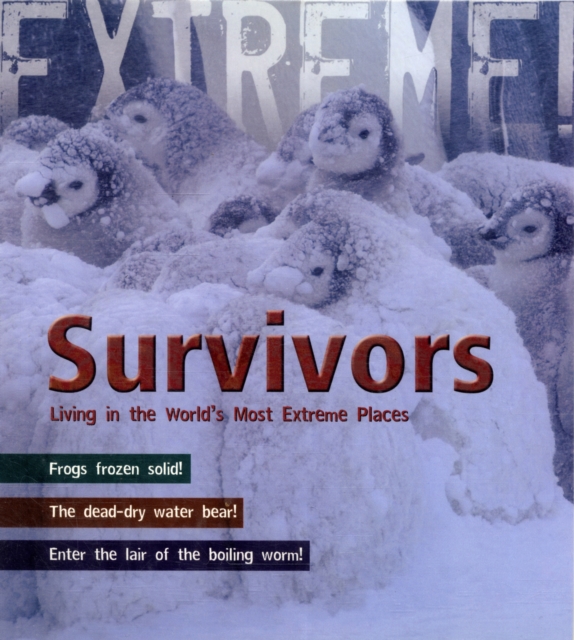 Survivors : Living in the World's Most Extreme Places, Paperback / softback Book