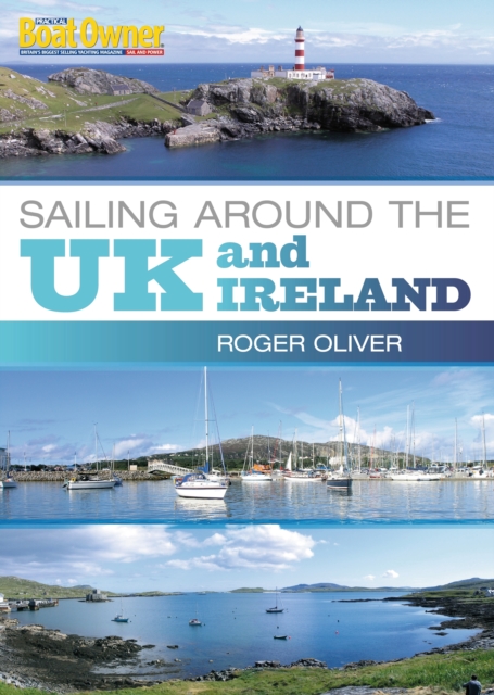 Practical Boat Owner's Sailing Around the UK and Ireland, PDF eBook
