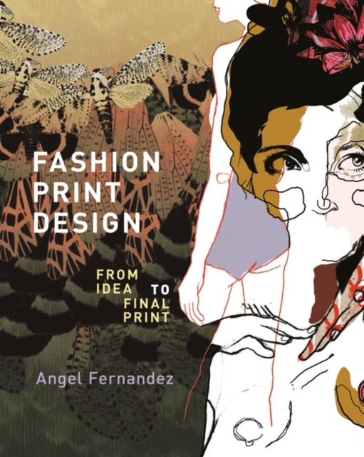 Fashion Print Design : From Idea to Final Print, Paperback / softback Book