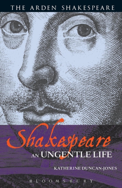 Shakespeare : An Ungentle Life, Paperback / softback Book