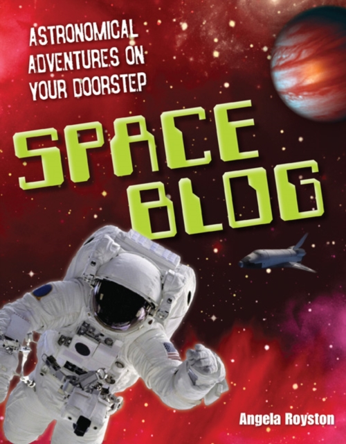 Space Blog : Age 9-10, Above Average Readers, Paperback / softback Book