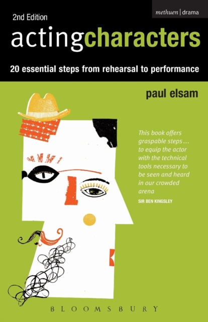 Acting Characters : 20 simple steps from rehearsal to performance, Paperback / softback Book