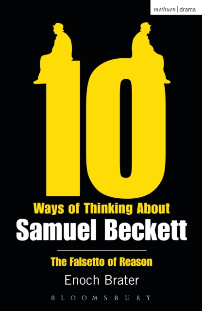 Ten Ways of Thinking About Samuel Beckett : The Falsetto of Reason, PDF eBook