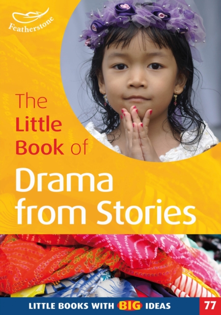 The Little Book of Drama from Stories : Little Books with Big Ideas (77), Paperback Book