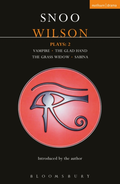 Wilson Plays: 2 : Vampire; The Glad Hand; The Grass Widow; Sabina, PDF eBook