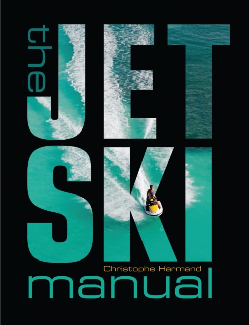 The Jet Ski Manual, Paperback / softback Book