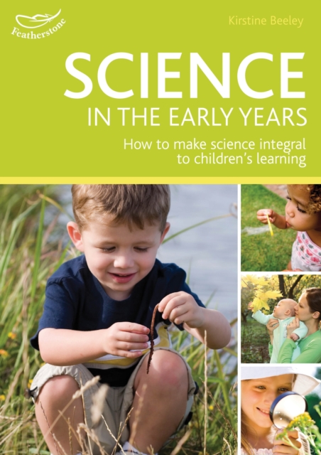 Science in the Early Years : Understanding the world through play-based learning, Paperback / softback Book