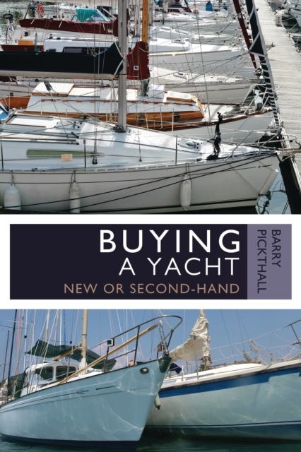 Buying a Yacht : New or Second-Hand, PDF eBook