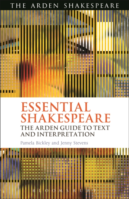 Essential Shakespeare : The Arden Guide to Text and Interpretation, Paperback / softback Book