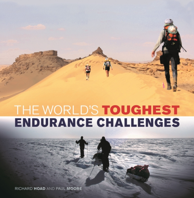 The World's Toughest Endurance Challenges, Hardback Book