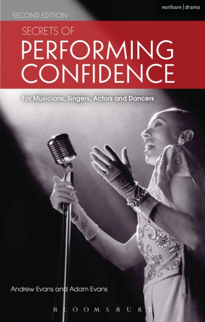 Secrets of Performing Confidence : For Musicians, Singers, Actors and Dancers, PDF eBook