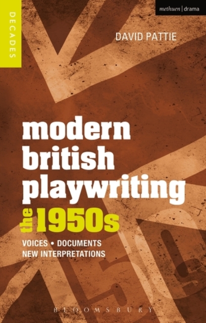 Modern British Playwriting: The 1950s : Voices, Documents, New Interpretations, EPUB eBook