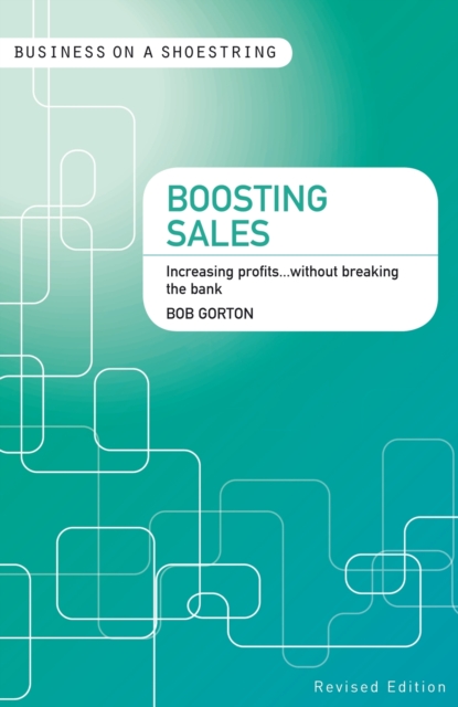 Boosting sales : Increasing Profits...without Breaking the Bank, PDF eBook