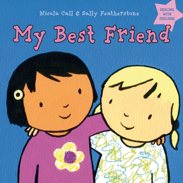 My Best Friend : Dealing with feelings, Hardback Book