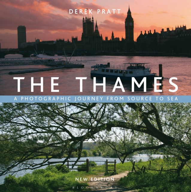 The Thames : A Photographic Journey From Source to Sea, PDF eBook
