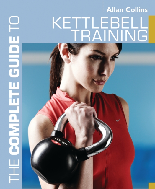The Complete Guide to Kettlebell Training, EPUB eBook